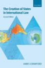 The Creation of States in International Law - Book