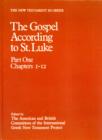 New Testament in Greek: III: The Gospel according to St. Luke : Part One, Chapters 1-12 - Book