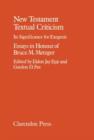 New Testament Textual Criticism : Its Significance for Exegesis. Essays in Honour of Bruce M. Metzger - Book