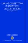 Law and Competition in Twentieth Century Europe : Protecting Prometheus - Book