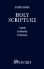 Holy Scripture : Canon, Authority, Criticism - Book