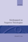 Kierkegaard as Negative Theologian - Book