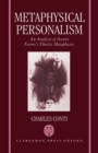Metaphysical Personalism : An Analysis of Austin Farrer's Metaphysics of Theism - Book