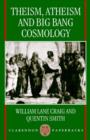 Theism, Atheism, and Big Bang Cosmology - Book