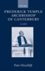 Frederick Temple, Archbishop of Canterbury : A Life - Book