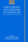 Public Services and Citizenship in European Law : Public and Labour Law Perspectives - Book