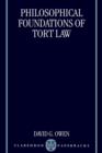 The Philosophical Foundations of Tort Law - Book