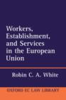 Workers, Establishment, and Services in the European Union - Book