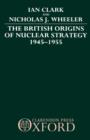 The British Origins of Nuclear Strategy 1945-1955 - Book