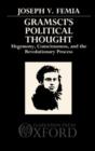 Gramsci's Political Thought : Hegemony, Consciousness, and the Revolutionary Process - Book