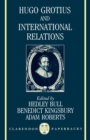 Hugo Grotius and International Relations - Book