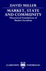 Market, State, and Community : Theoretical Foundations of Market Socialism - Book