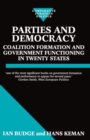 Parties and Democracy : Coalition Formation and Government Functioning in Twenty States - Book