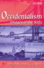Occidentalism : Images of the West - Book