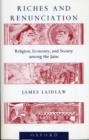 Riches and Renunciation : Religion, Economy, and Society among the Jains - Book