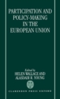 Participation and Policy Making in the European Union - Book