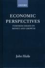 Economic Perspectives : Further Essays on Money and Growth - Book
