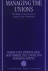 Managing the Unions : The Impact of Legislation on Trade Unions' Behaviour - Book