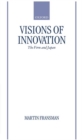Visions of Innovation : The Firm and Japan - Book