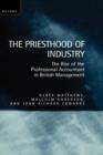 The Priesthood of Industry : The Rise of the Professional Accountant in British Management - Book