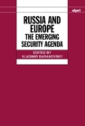 Russia and Europe : The Emerging Security Agenda - Book