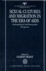Sexual Cultures and Migration in the Era of AIDS : Anthropological and Demographic Perspectives - Book