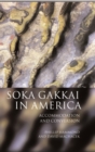 Soka Gakkai in America : Accommodation and Conversion - Book