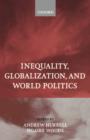 Inequality, Globalization, and World Politics - Book