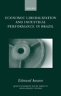 Economic Liberalization and Industrial Performance in Brazil - Book