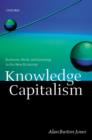 Knowledge Capitalism : Business, Work, and Learning in the New Economy - Book