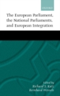 The European Parliament, the National Parliaments, and European Integration - Book