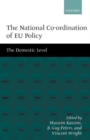 The National Co-ordination of EU Policy : The Domestic Level - Book