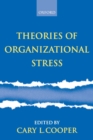 Theories of Organizational Stress - Book