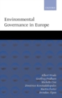 Environmental Governance in Europe : An Ever Closer Ecological Union? - Book