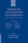 Liberalism, Anti-Semitism, and Democracy : Essays in Honour of Peter Pulzer - Book