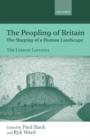 The Peopling of Britain : The Shaping of a Human Landscape - Book