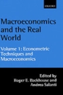Macroeconomics and the Real World: Volume 1: Econometric Techniques and Macroeconomics - Book