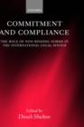 Commitment and Compliance : The Role of Non-Binding Norms in the International Legal System - Book