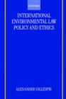 International Environmental Law, Policy and Ethics - Book
