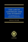 The Law of Copyright and the Internet : The 1996 WIPO Treaties, their Interpretation and Implementation - Book