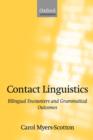 Contact Linguistics : Bilingual Encounters and Grammatical Outcomes - Book