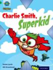 Project X Origins: Green Book Band, Oxford Level 5: Flight: Charlie Smith, Superkid - Book