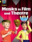 Project X Origins: Lime Book Band, Oxford Level 11: Masks and Disguises: Masks in Film and Theatre - Book