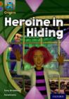 Project X Origins: Brown Book Band, Oxford Level 11: Heroes and Villains: Heroine in Hiding - Book