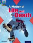 Project X Origins: Grey Book Band, Oxford Level 12: Dilemmas and Decisions: A Matter of Life and Death - Book