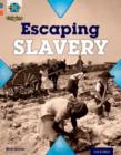 Project X Origins: Grey Book Band, Oxford Level 13: Great Escapes: Escaping Slavery - Book