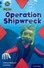 Project X Origins: Dark Blue Book Band, Oxford Level 16: Hidden Depths: Operation Shipwreck - Book