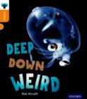 Oxford Reading Tree inFact: Level 6: Deep Down Weird - Book