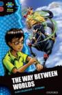 Project X Alien Adventures: Dark Blue Book Band, Oxford Level 15: The Way Between Worlds - Book