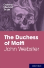 Oxford Student Texts: John Webster: The Duchess of Malfi - Book